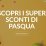 Super Sconti di Pasqua
